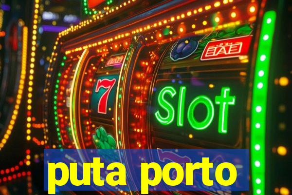 puta porto